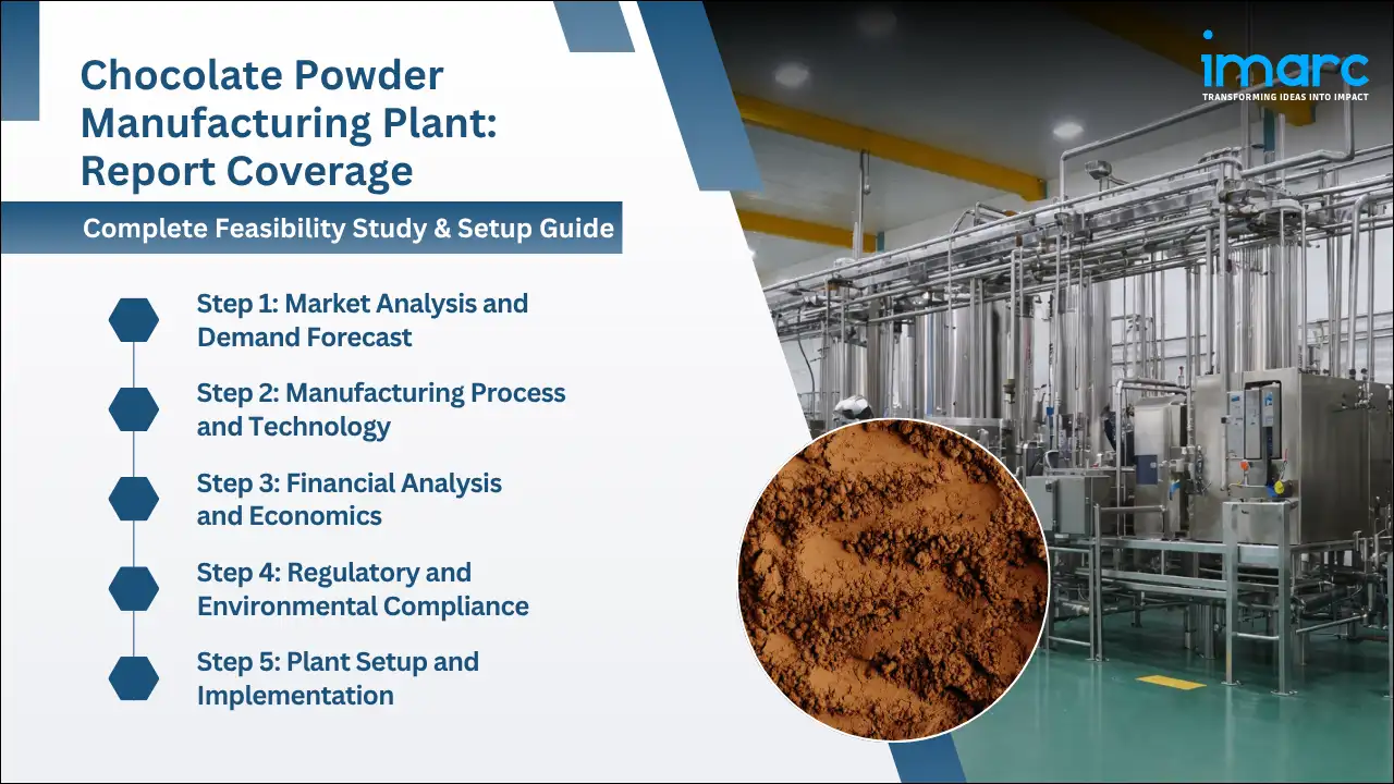 Chocolate Powder Manufacturing Plant Project Report