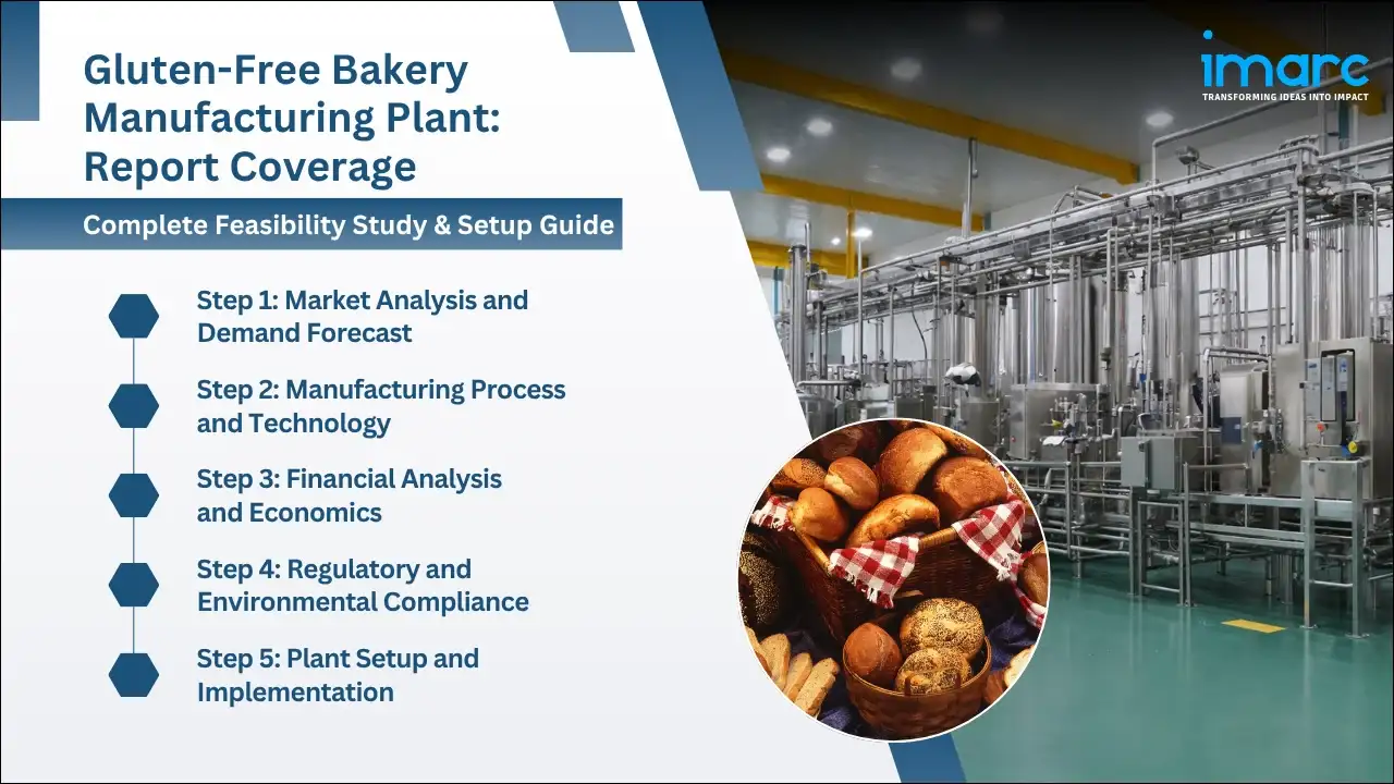 Gluten-Free Bakery Manufacturing Plant Project Report
