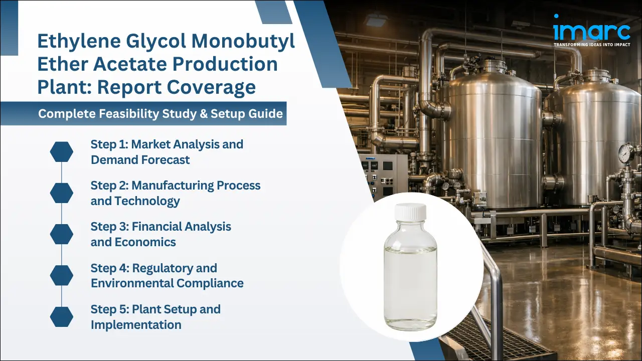 Ethylene Glycol Monobutyl Ether Acetate Production Cost Analysis Report