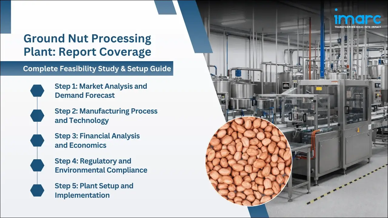 Ground Nut Processing Plant Project Report