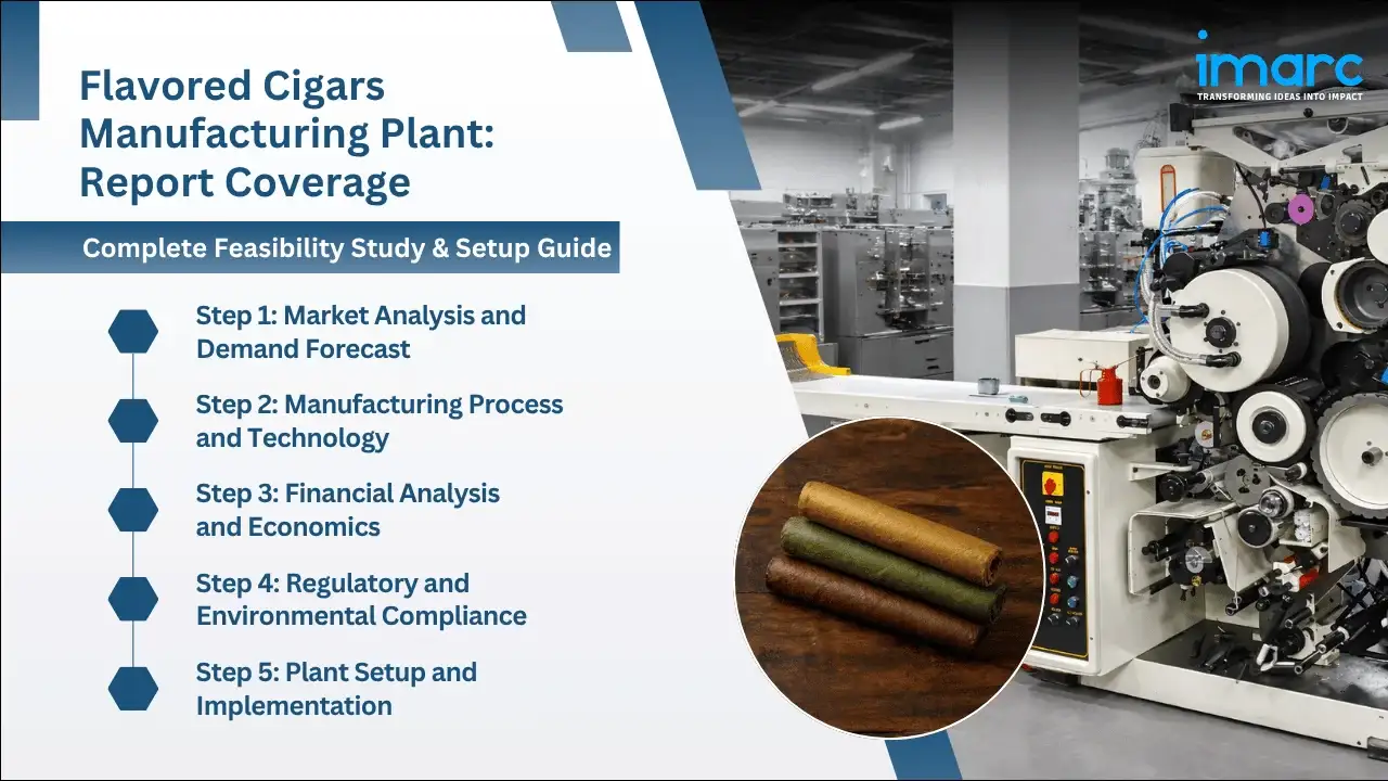 Flavored Cigars Manufacturing Plant Project