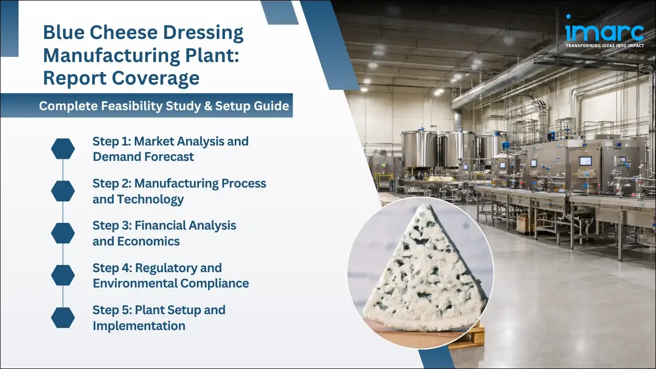 Blue Cheese Dressing Manufacturing Plant Project Report