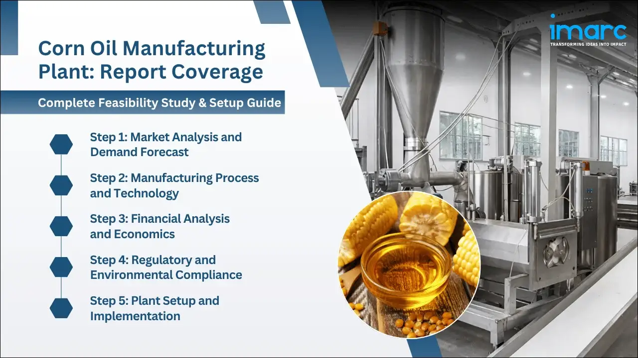 Corn Oil Manufacturing Plant Project Report