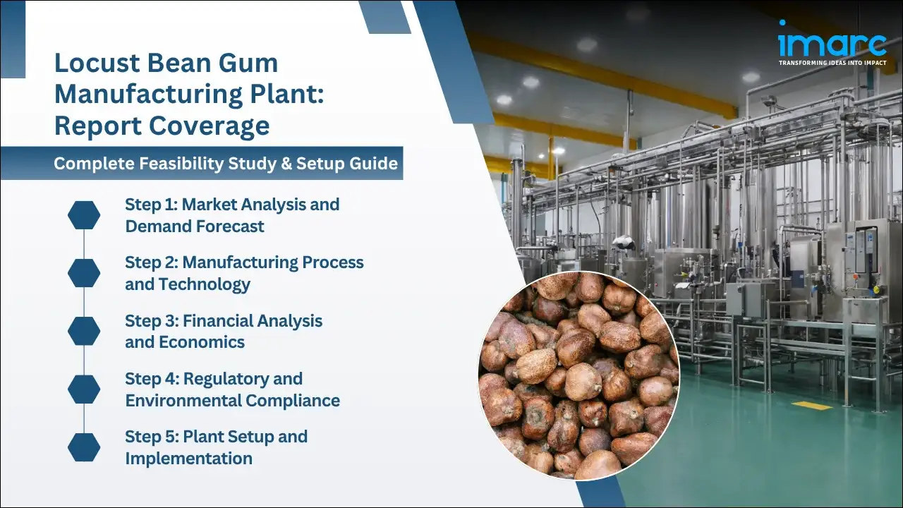 Locust Bean Gum Manufacturing Plant Project Report