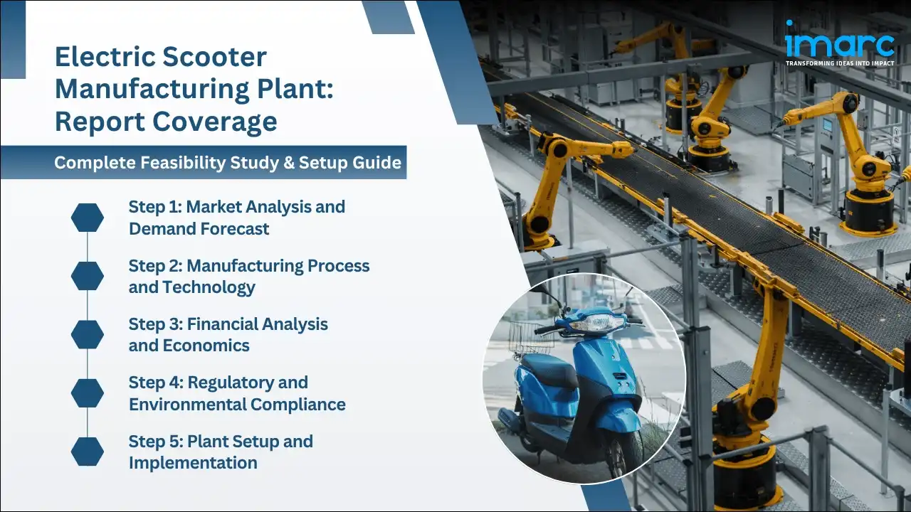 Electric Scooter Manufacturing Plant Project Report