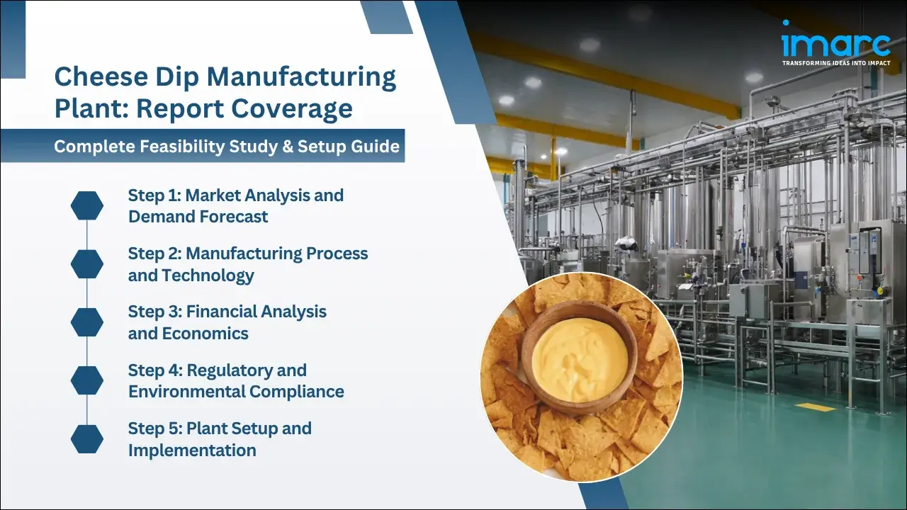 Cheese Dip Manufacturing Plant Project Report