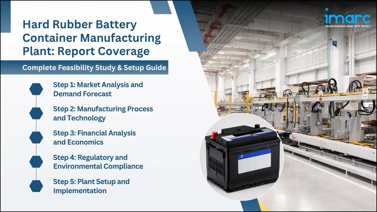 Hard Rubber Battery Container Manufacturing Plant Project Report