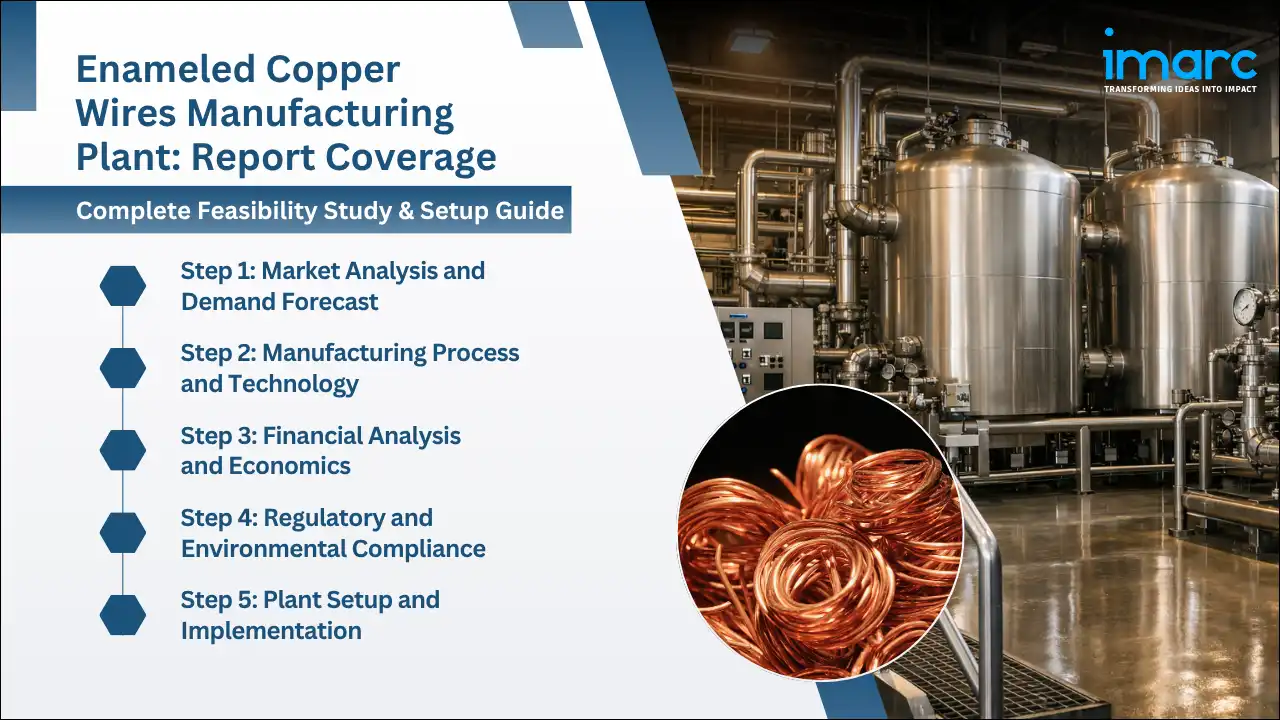 Enameled Copper Wires Manufacturing Plant Project Report