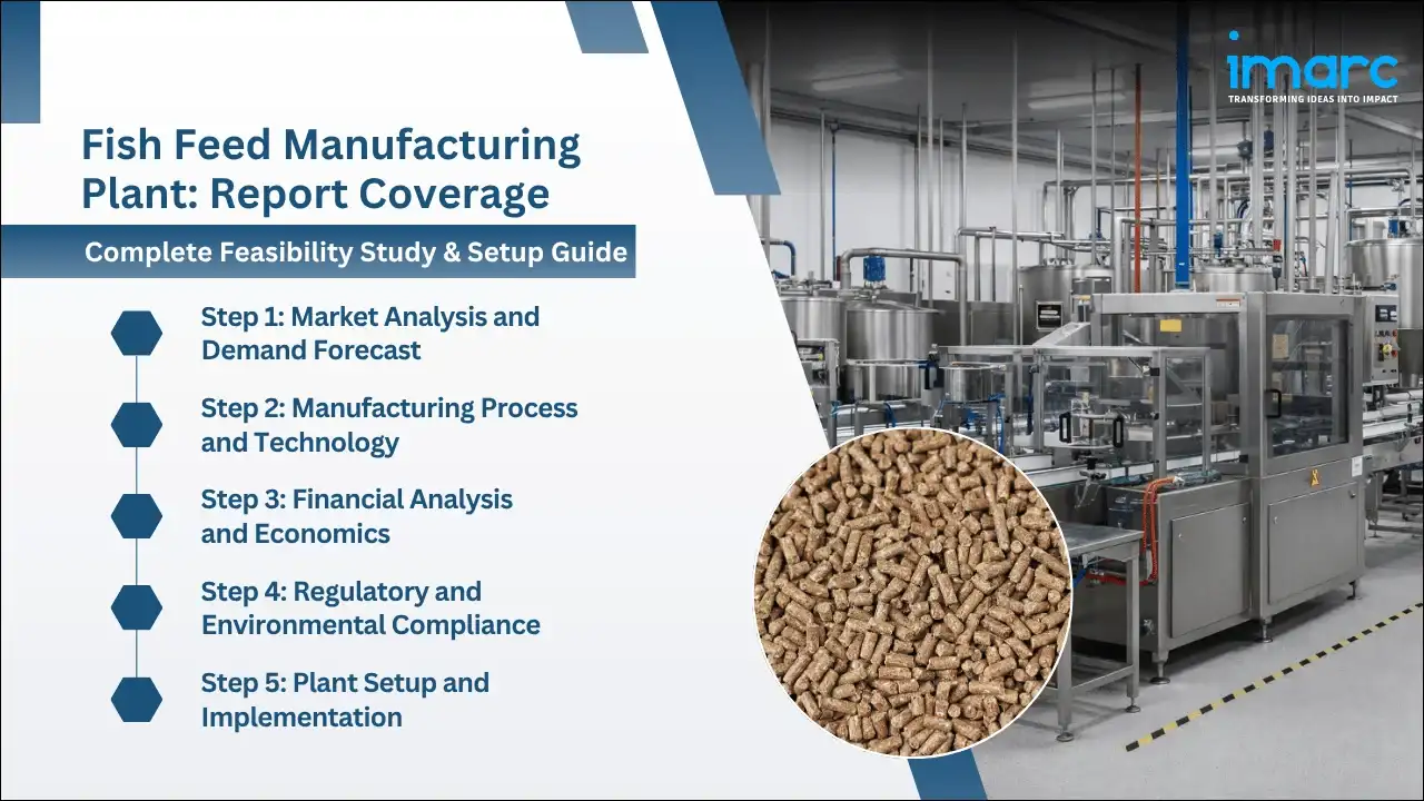 Fish Feed Manufacturing Plant Project Report