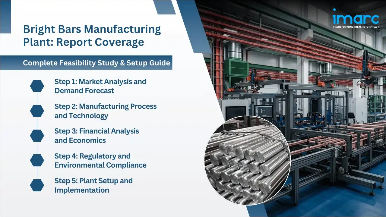 Bright Bars Manufacturing Plant Project Report
