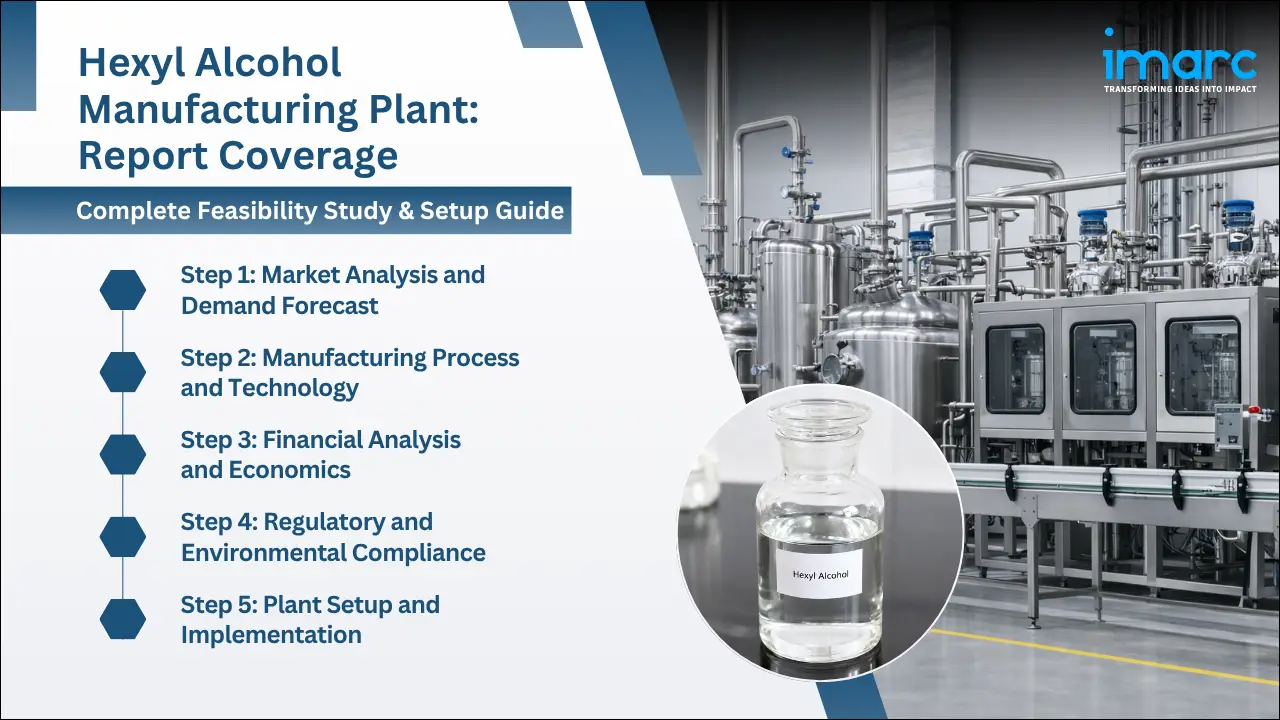 Hexyl Alcohol Manufacturing Plant Project Report