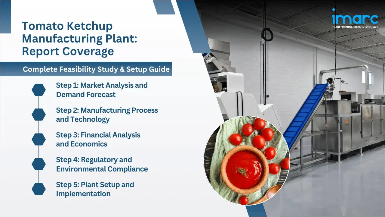 Tomato Ketchup Manufacturing Plant Project Report
