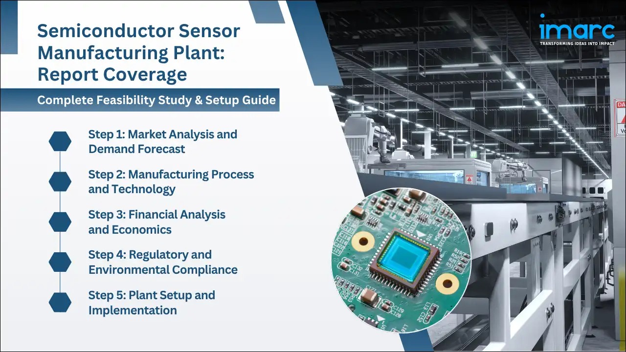 Semiconductor Sensor Manufacturing Plant Project Report