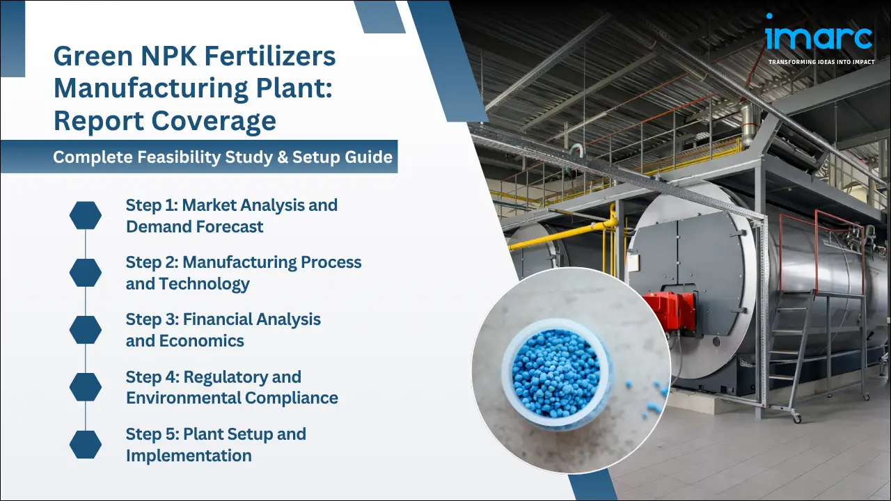 Green NPK Fertilizers Manufacturing Plant Project Report
