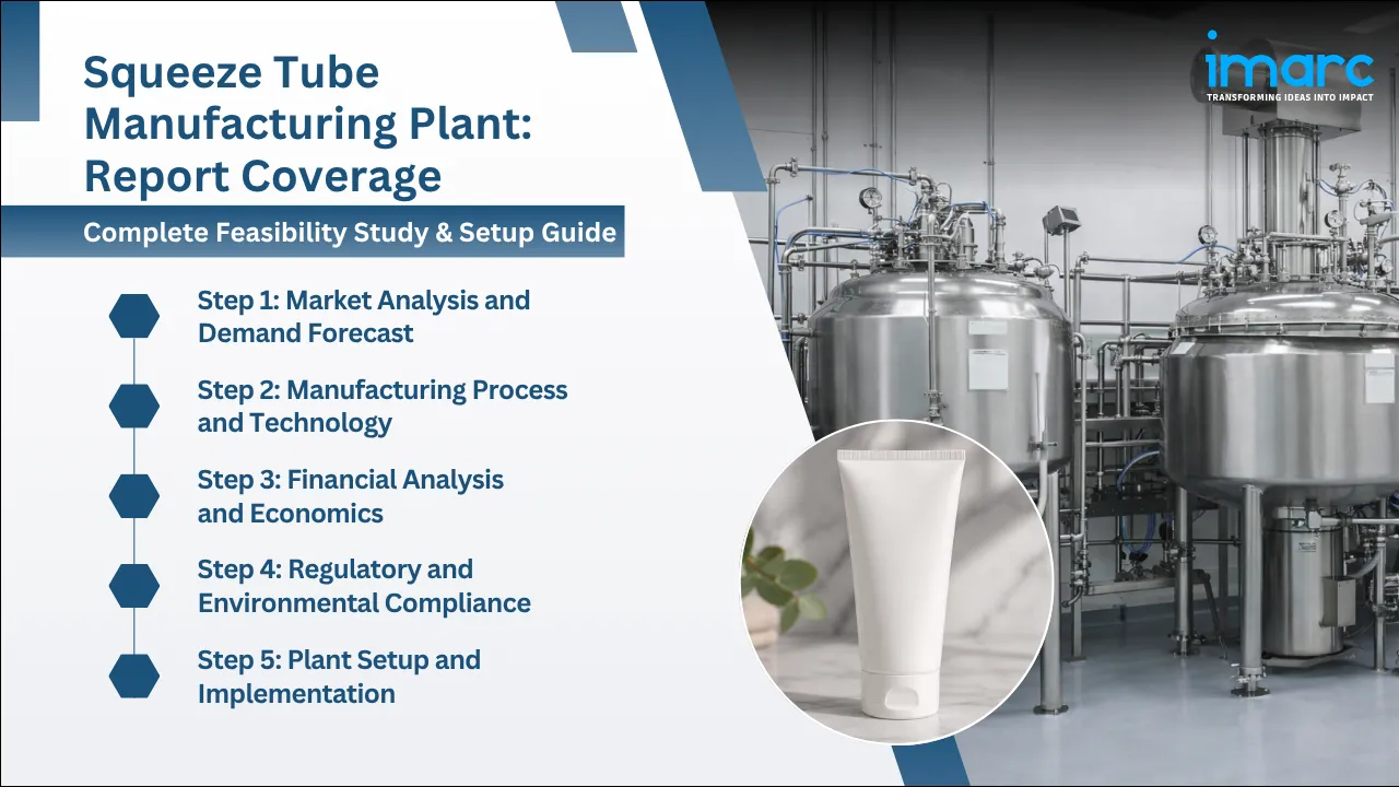 Squeeze Tube Manufacturing Plant Project Report