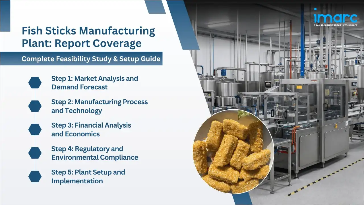 Fish Sticks Manufacturing Plant Project Report