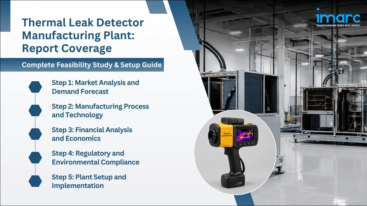 Thermal Leak Detector Manufacturing Plant Project Report