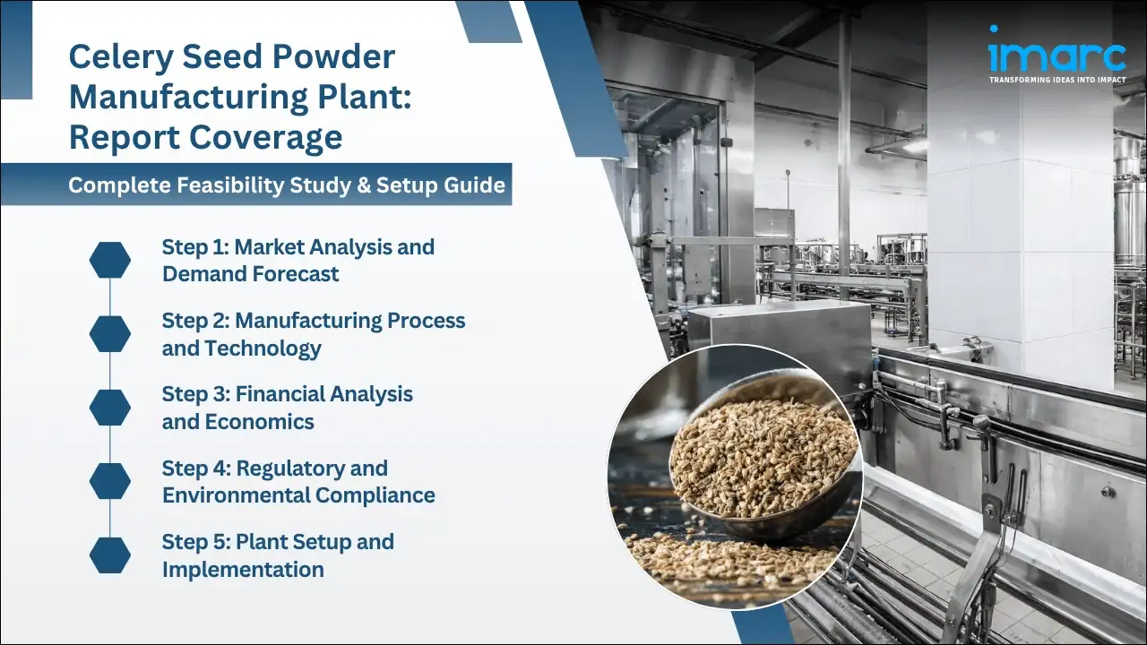 Celery Seed Powder Manufacturing Plant Project Report