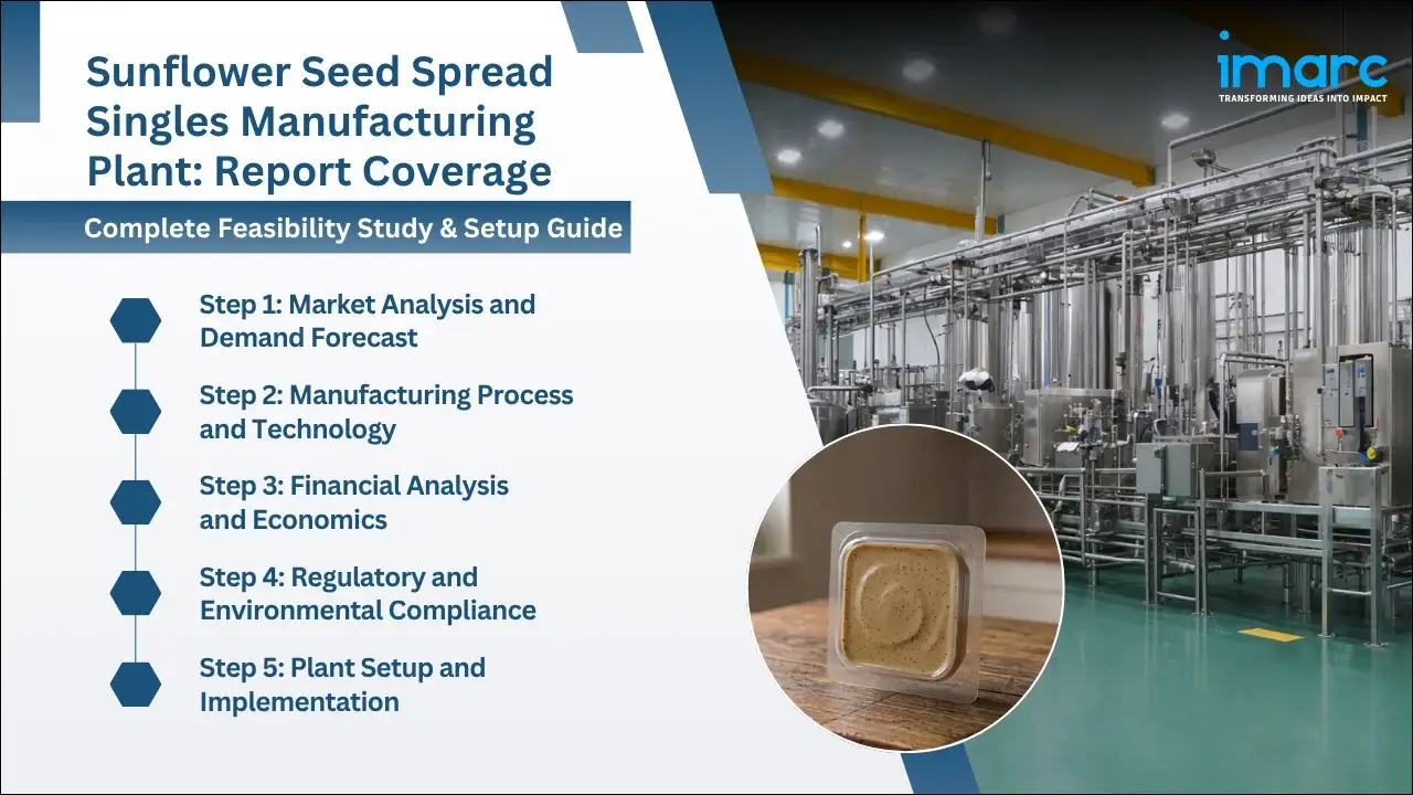Sunflower Seed Spread Singles Manufacturing Plant Project Report