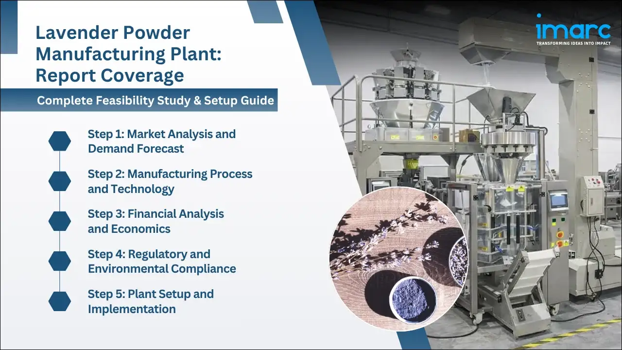 Lavender Powder Manufacturing Plant Project Report