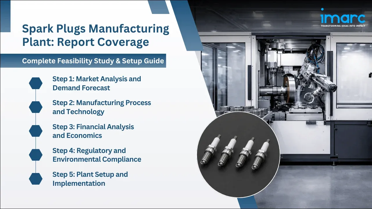 Spark Plugs Manufacturing Plant Project Report