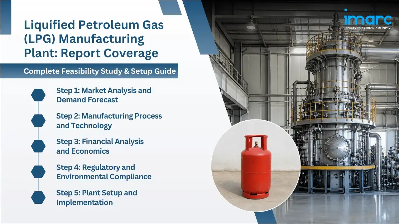Liquified Petroleum Gas (LPG) Manufacturing Plant Project Report
