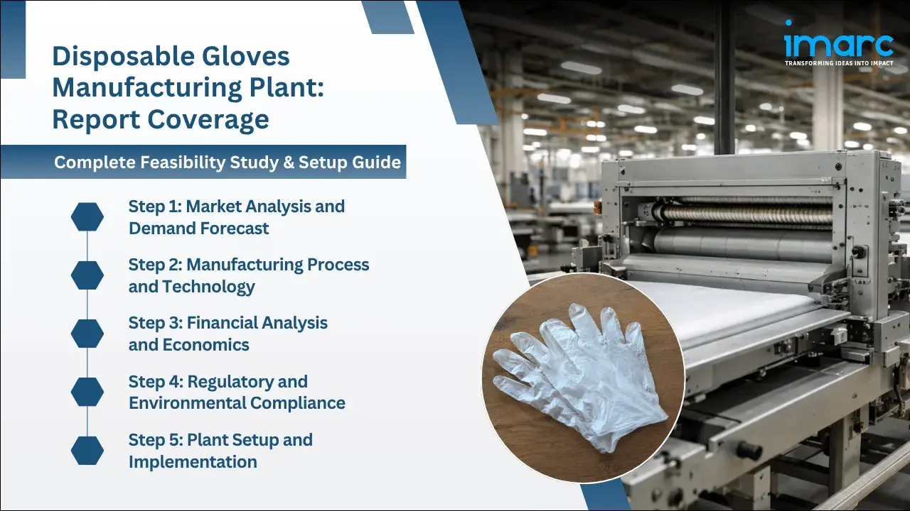 Disposable Gloves Manufacturing Plant Project Report