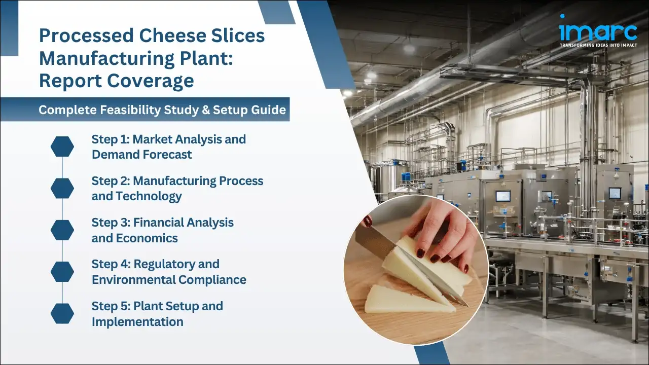 Processed Cheese Slices Manufacturing Plant Project Report