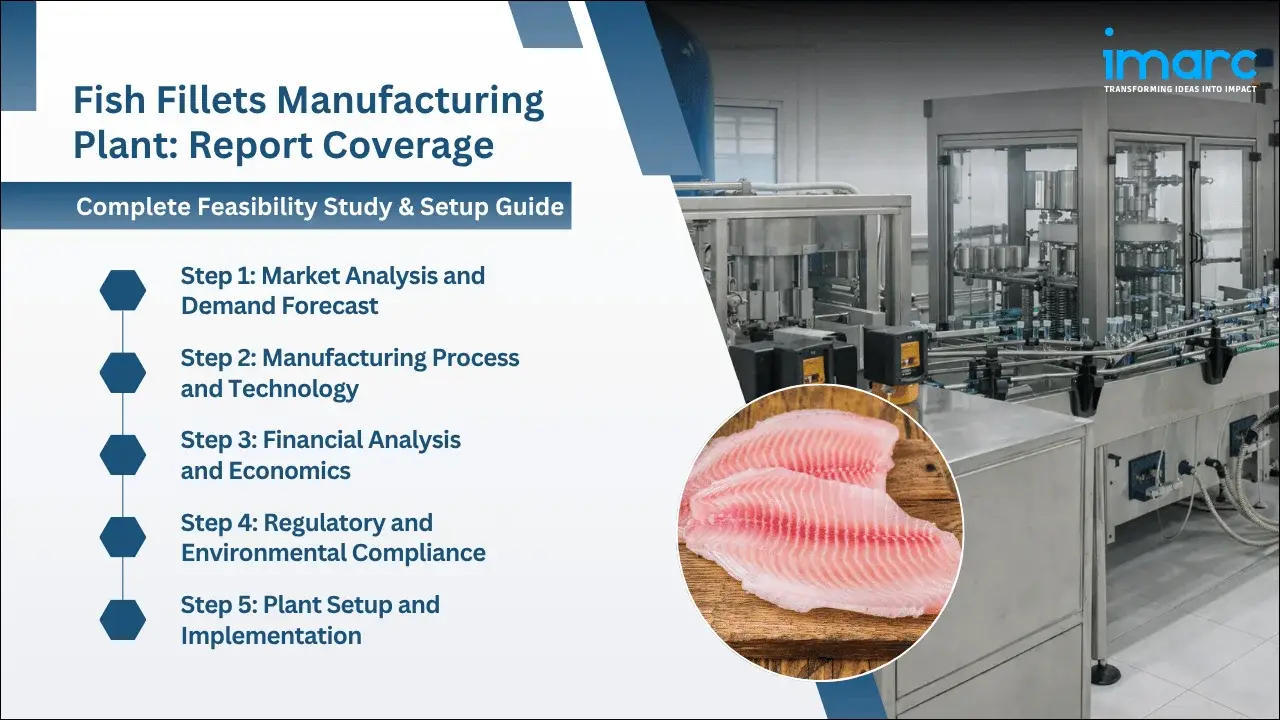 Fish Fillets Manufacturing Plant Project Report
