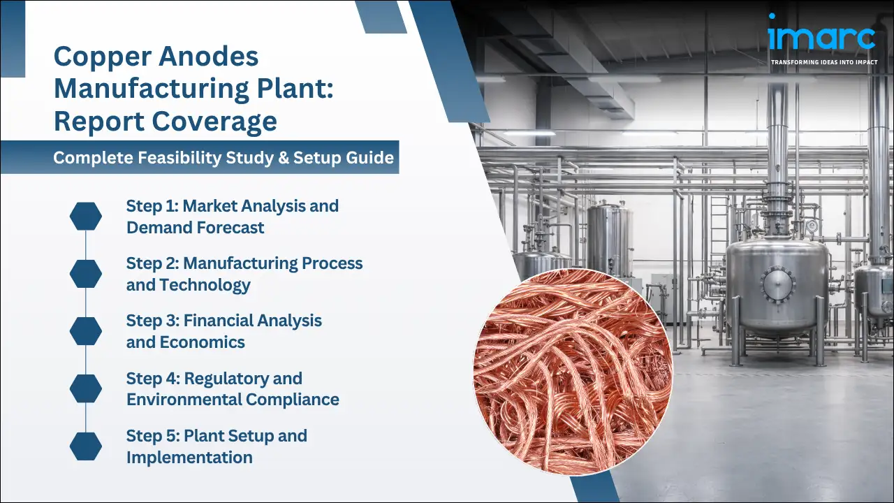 Copper Anodes Manufacturing Plant Project Report