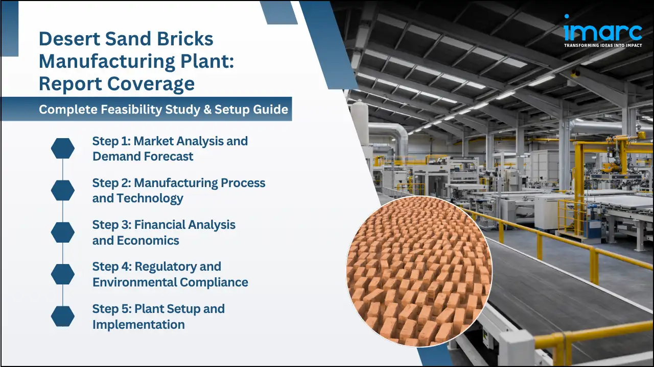 Desert Sand Bricks Manufacturing Plant Project Report