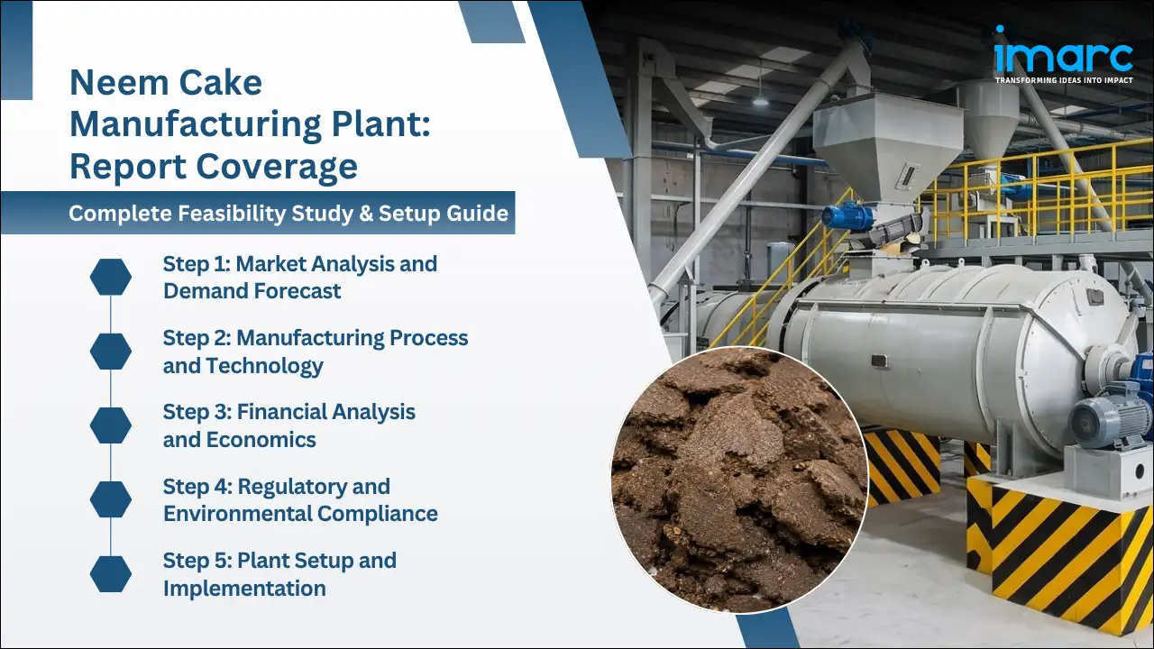 Neem Cake Manufacturing Plant Project Report