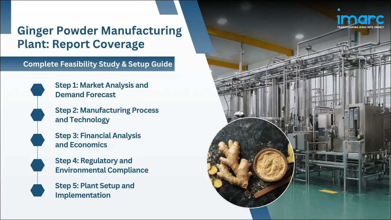 Ginger Powder Manufacturing Plant Project Report