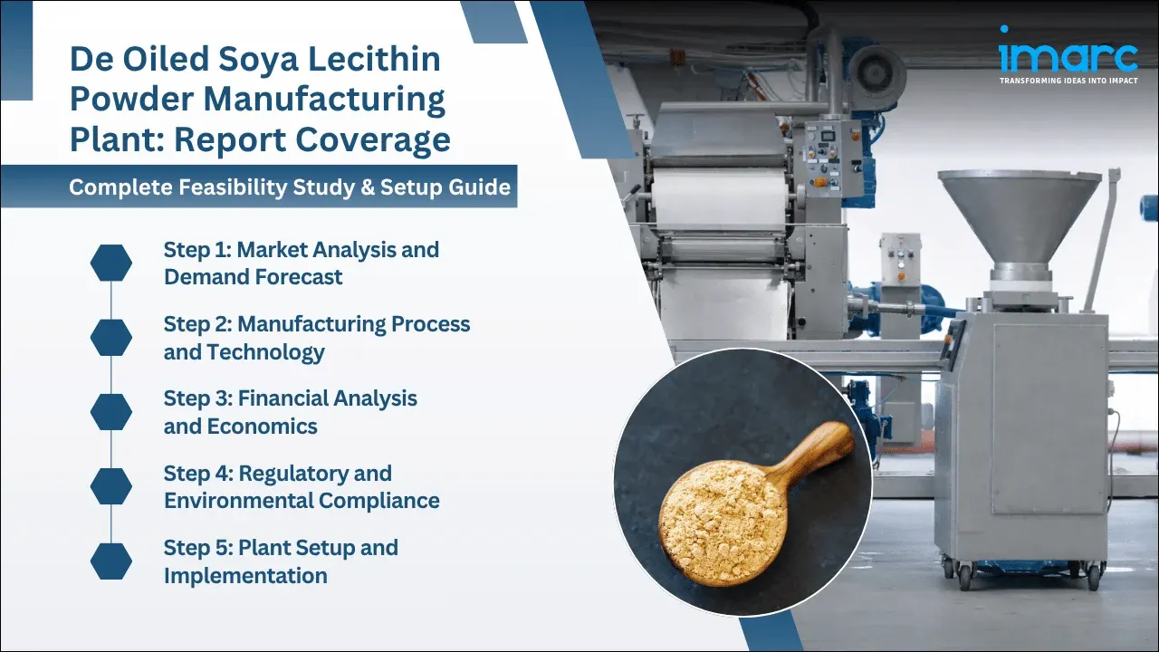De Oiled Soya Lecithin Powder Manufacturing Plant Project Report