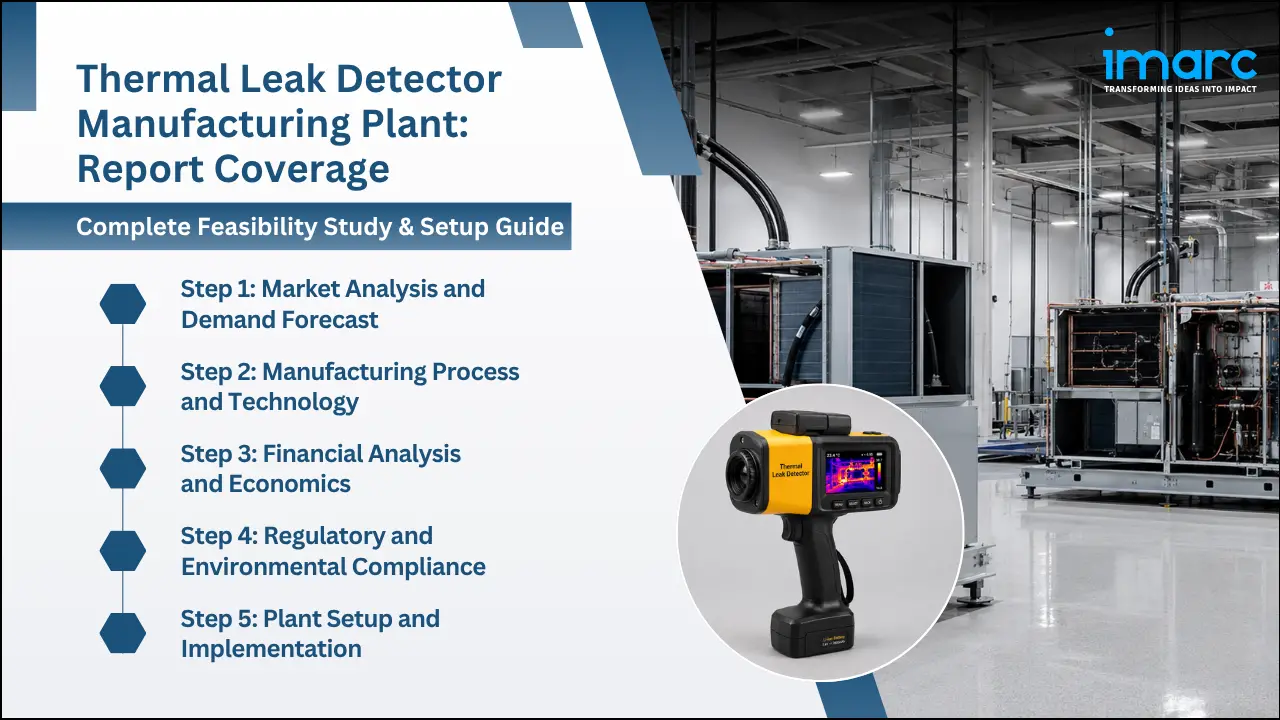 Thermal Leak Detector Manufacturing Plant Project Report