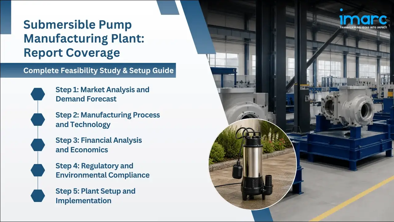 Submersible Pump Manufacturing Plant Project Report
