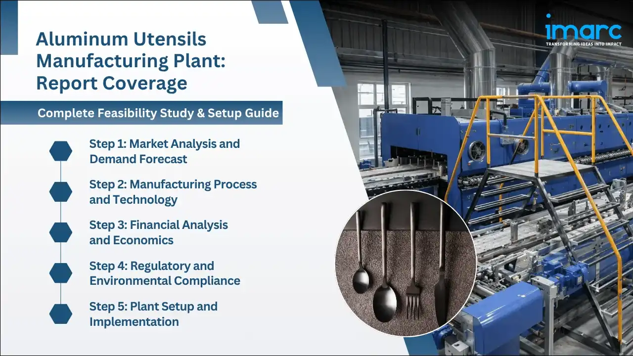 Aluminum Utensils Manufacturing Plant Project Report