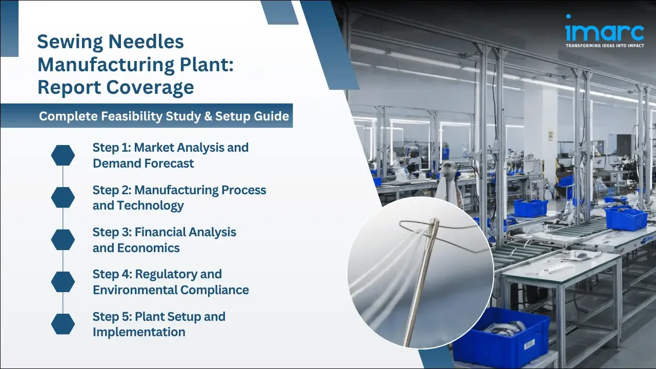 Sewing Needles Manufacturing Plant Project Report