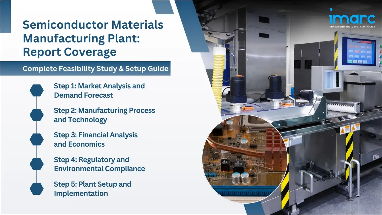 Semiconductor Materials Manufacturing Plant Project Report