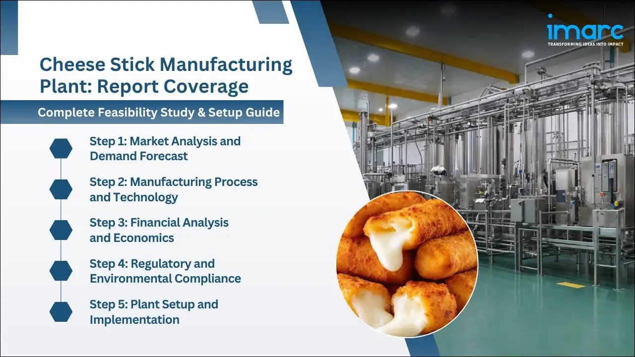 Cheese Stick Manufacturing Plant Project Report