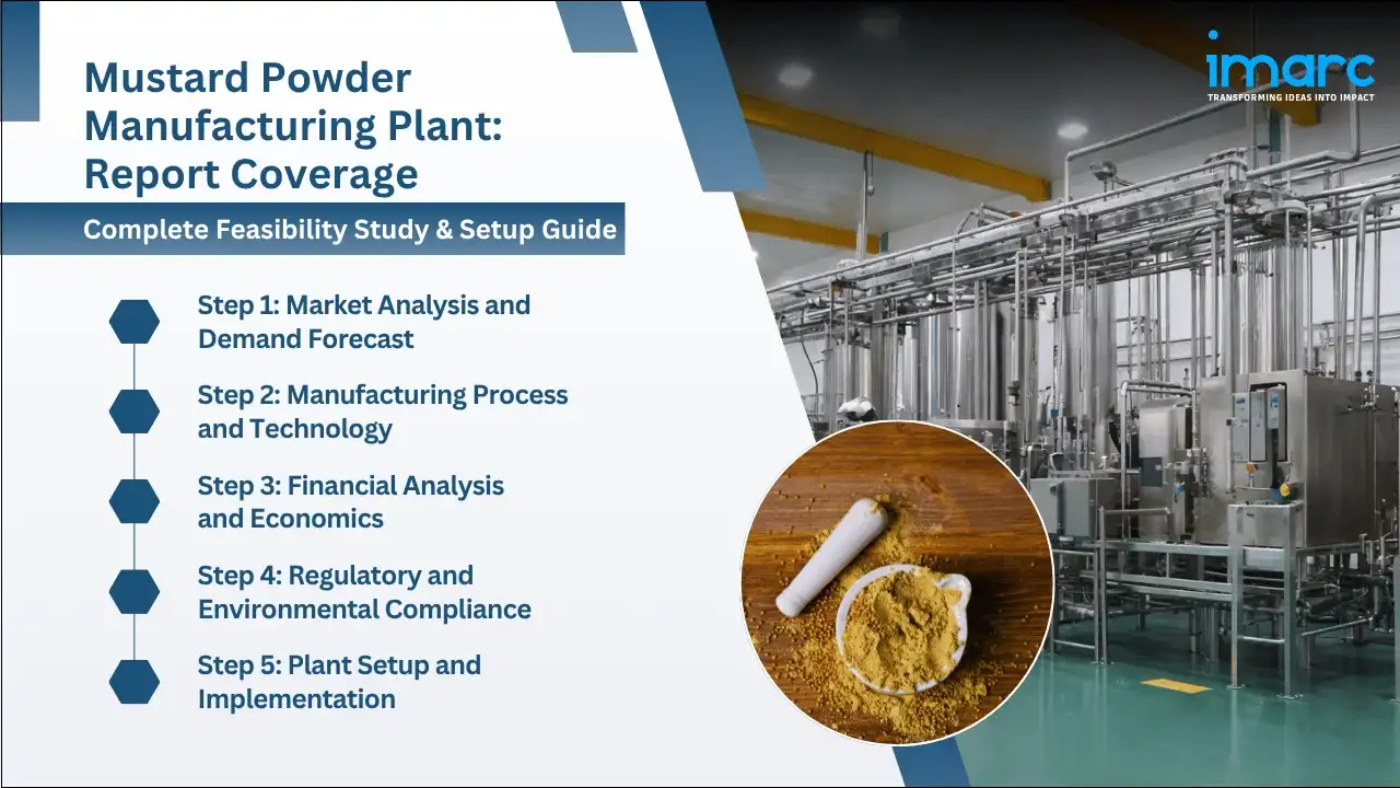 Mustard Powder Manufacturing Plant Project Report