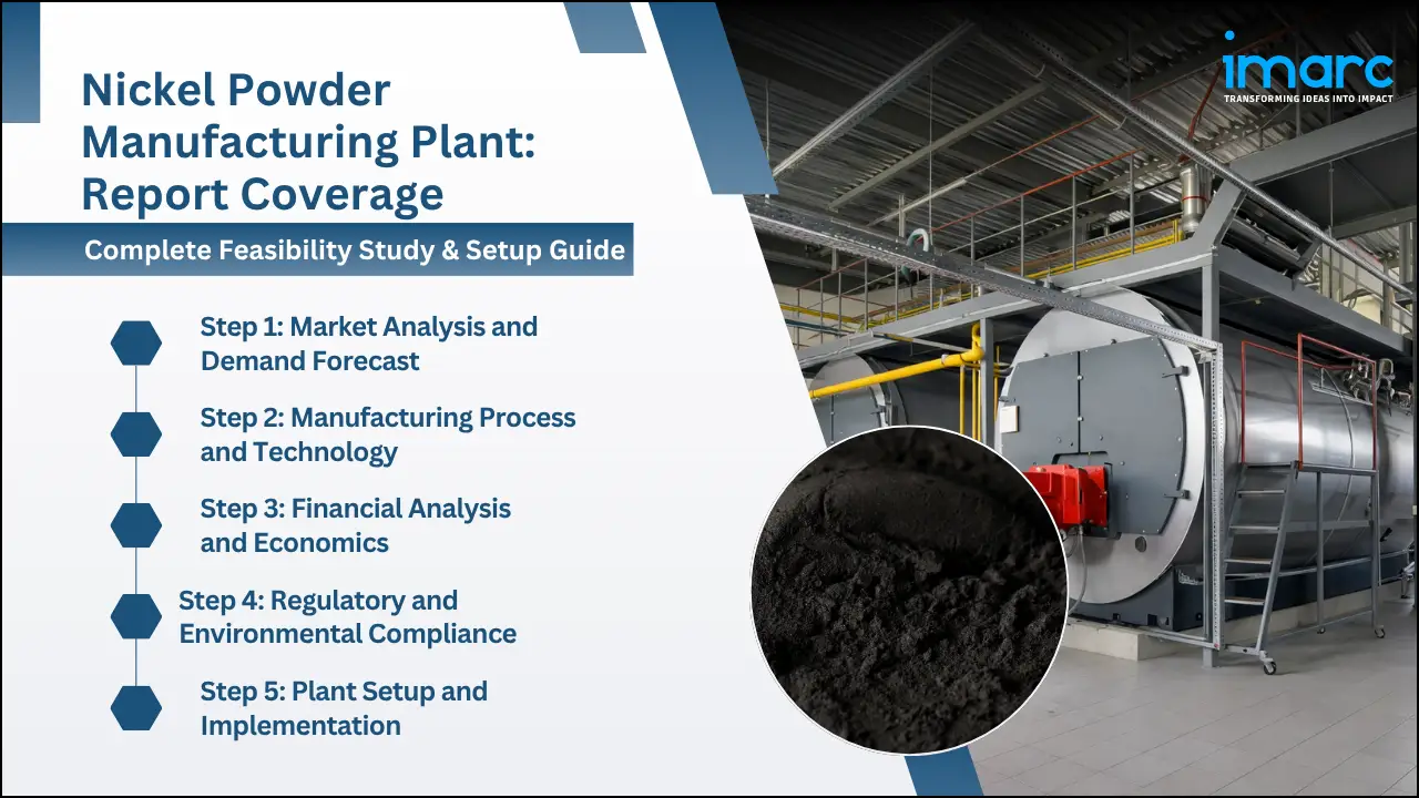 Nickel Powder Manufacturing Plant Project Report