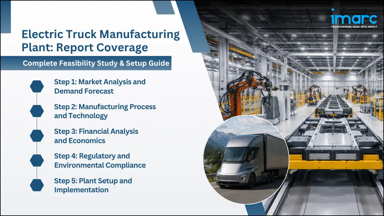 Electric Truck Manufacturing Plant Project Report