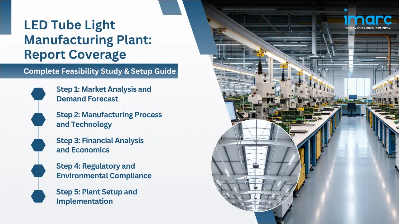 LED Tube Light Manufacturing Plant Project Report