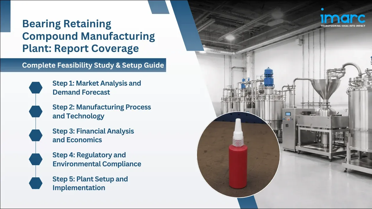Bearing Retaining Compound Manufacturing Plant