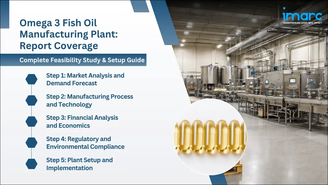 Omega 3 Fish Oil Manufacturing Plant Project Report