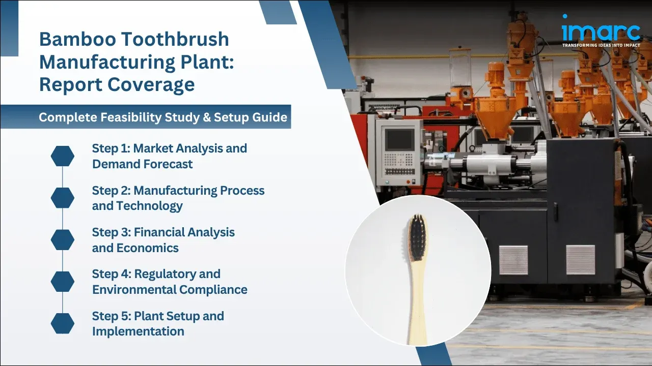 Bamboo Toothbrush Manufacturing Plant Project Report