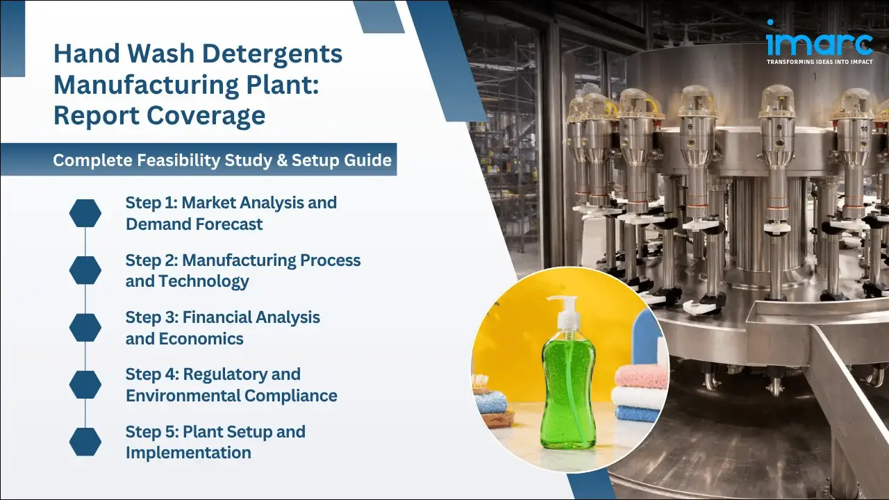 Hand Wash Detergents Manufacturing Plant Project Report