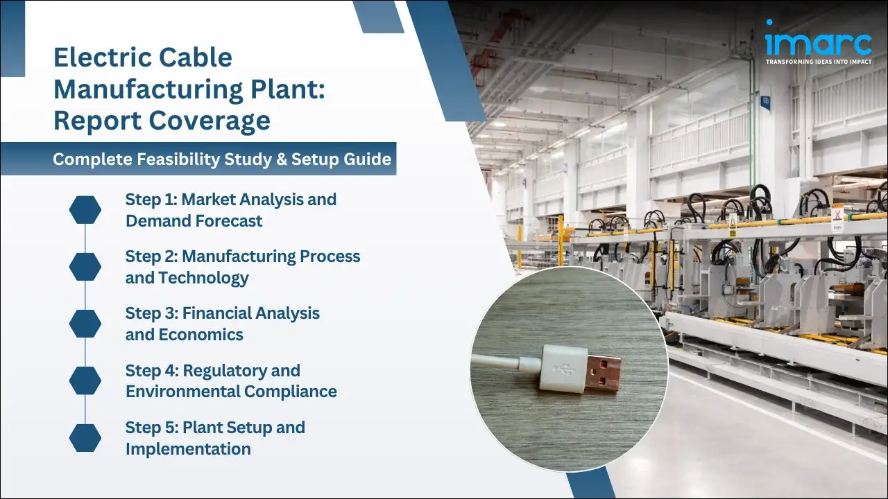 Electric Cable Manufacturing Plant Project Report