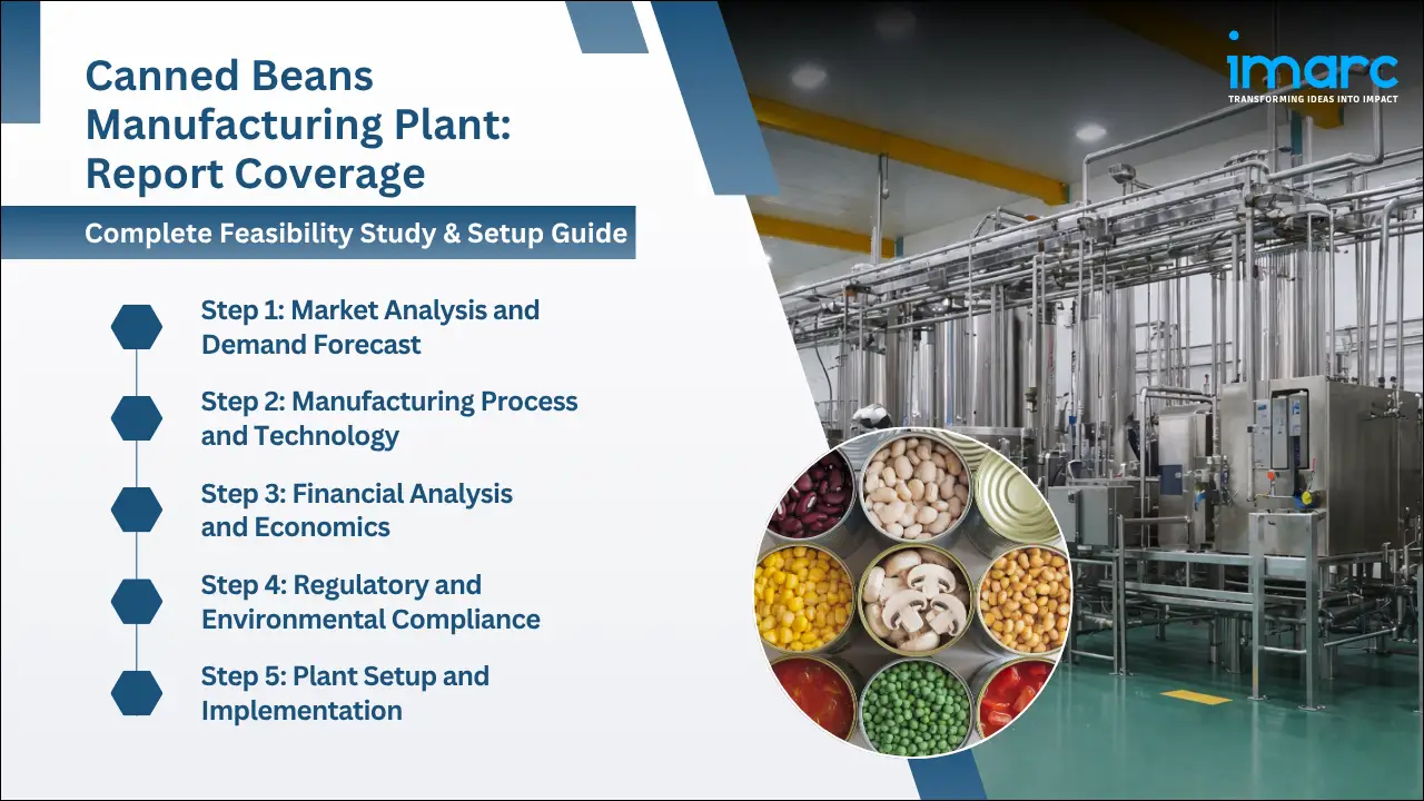 Canned Beans Manufacturing Plant Project Report
